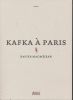 Kafka à Paris . MAUMEJEAN Xavier