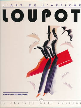 L'art de l'Affiche. Loupot. ZAGRODZKI Christophe