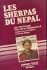 Les Sherpas du Népal, montagnards bouddhistes. VON FÜRER HAIMENDORF Christoph