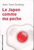Le Japon comme ma poche . CENDREY Jean-Yves 