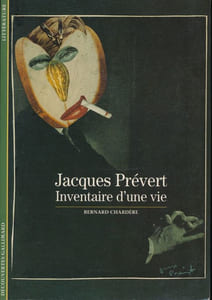 Jacques prévert. Inventaire d'une vie