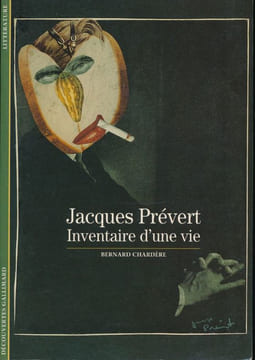 Jacques prévert. Inventaire d'une vie. CHARDERE Bernard