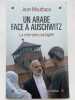 Un Arabe face &agrave; Auschwitz. La m&eacute;moire partag&eacute;e. MOUTTAPA Jean
