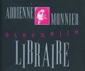 Adrienne Monnier. Eternelle libraire. Collectif