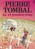 Pierre Tombal. 1. Les 44 premiers trous. CAUVIN - HARDY 