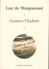 Gustave Flaubert . MAUPASSANT Guy de 