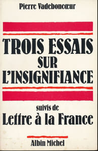 Trois essais sur l'insignifiance suivis de Lettre à la France