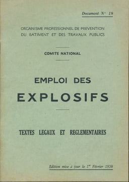 Emploi des explosifs. Textes légaux et reglementaires. COLLECTIF