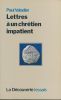 Lettres &agrave; un Chr&eacute;tien impatient. VALADIER Paul