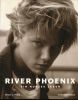 River Phoenix. Ein Kurzes Leben. ROBB Brian J