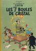 Les aventures de Tintin. Les 7 boules de Cristal . HERGE 