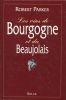 Les vins de Bourgogne et de Beaujolais . PARKER Robert