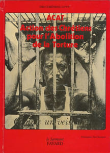 ACAT. Actio ndes Chrétiens pour l'Abolition de la Torture
