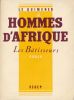 Hommes d'Afrique. Les B&acirc;tisseurs. LE QUIMENER