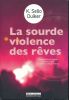 La sourde violence des rêves. SELLO DUIKER K