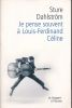 Je pense souvent à Louis-Ferdinand Céline . DAHLSTRÖM Sture 