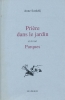 Pri&egrave;re dans le jardin suivie de Parques . SORDELLI Anne