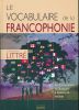 Le nouveau Littré. Le vocabulaire de la Francophonie. Le dictionnaire du français à travers le monde. COLLECTIF