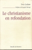 Le Christianisme en refondation. LEDURE Yves