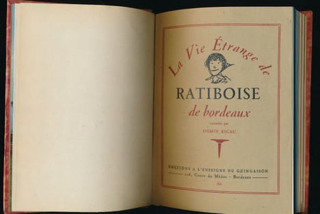 La vie étrange de Ratiboise de Bordeaux racontée par Osmin Ricau. RICAU Osmin