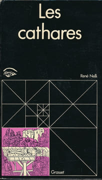 Les Cathares ou l'éternel combat. NELLI René