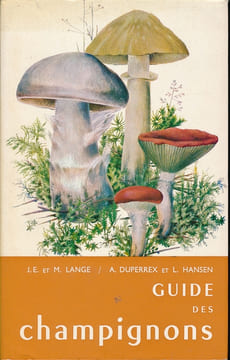 Guide des champignons . LANGE J.E et M - DUPERREX A. - HANSEN L.