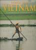 Regars sur le Viêt-Nam. Le reportage de 70 photographes . COLLECTIF