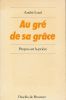 Au gré de sa grâce. Propos sur la prière. LOUF André