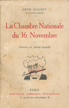 La Chambre Nationale du 16 Novembre . DAUDET Léon 