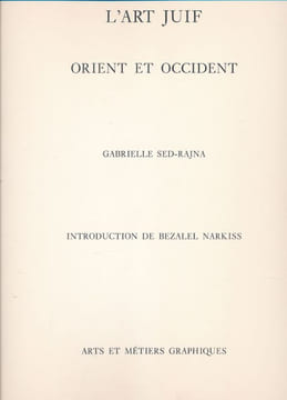 L'art juif. Orient et Occident. SED-RAJNA Gabrielle.