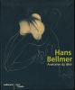 Hans Bellmer. Anatomie du désir. COLLECTIF