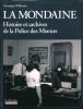 La Mondaine: Histoire et archives de la police des murs. WILLEMIN Véronique 