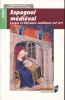 Espagnol médiéval. Langue et littérature castillanes (XIIe - XVe). DUMANOIR Virginie - LE TALLEC LLORET Gabrielle