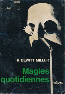 Magies quotidiennes . DEWITT MILLER R