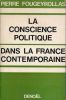 La conscience politique dans la France contemporaine. FOUGEYROLLAS Pierre 