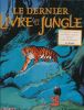 Le dernier livre de la jungle . DESBERG - DE MOOR - RECULE 