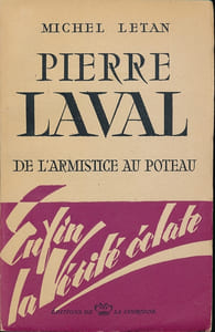 Pierre Laval de l'armistice au poteau 