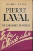Pierre Laval de l'armistice au poteau . LETAN Michel 