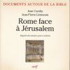Rome face à Jérusalem. Regard des auteurs grtecs et latins . COMBY Jean - LEMONON Jean-Pierre