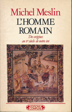 L'Homme romain des Origines au 1er siècle de notre ère . MESLIN Michel