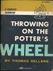 Trowing on the potter's wheel. SELLERS Thomas 