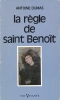 La Règle de Saint Benoît. Antoine DUMAS 