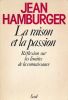 La raison et la passion. Réflexion sur les limites de la connaissance . HAMBURGER Jean