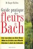 Guide pratique des fleurs de Bach. HALFON Roger Dr 