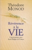 Révérence à la vie . MONOD Théodore 