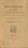 La bibliomanie en 1885. Bibliographie retrospective. SUIVI DE : La bibliomanie en 1886, 1887, 1888, 1889. PHILOMNESTE Junior 