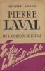 Pierre Laval. De l'armistice au poteau . LETAN Michel 
