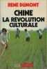 Chine. La révolution culturale . DUMONT René