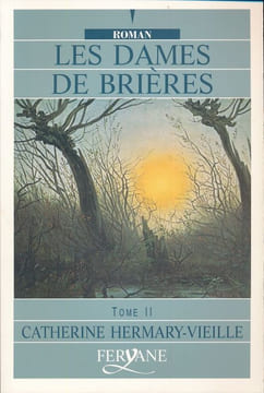 Les dames de Brières. Tome II seul. HERMARY-VIEILLE Catherine
