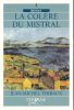 La col&egrave;re du mistral. THIBAUX Jean Michel